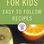 Vitamin Rich Foods for Kids. Easy to Follow Recipes.