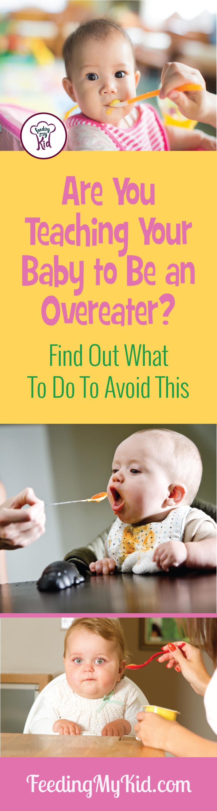 Are You Teaching Your Baby to be an Overeater
