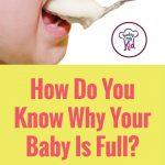 How Do You Know When Your Baby is Full.