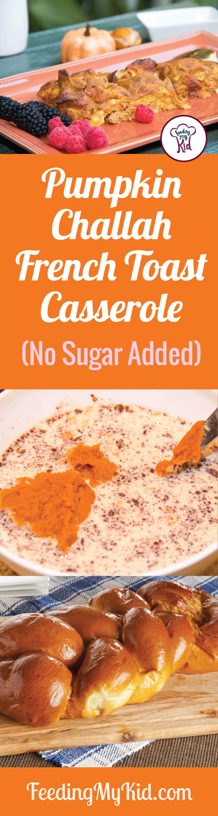 Pumpkin Callah French Toast Casserole Recipe (loaded with fiber and no sugar added) You'll love it!