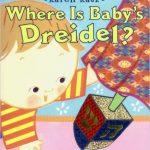 Where Is Baby’s Dreidel?: A Lift-the-Flap Book