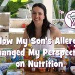 As we learn how to deal with my son’s allergy, it set me off on a journey to learn about kids nutrition and how best to feed my family.