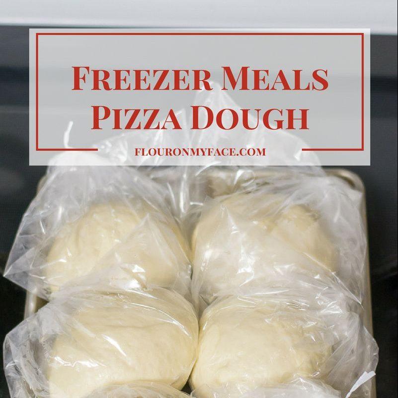 Freezer Meals-Pizza Dough