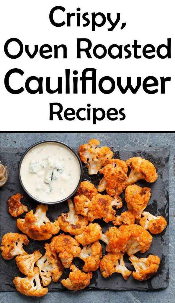 If you're not a fan of cauliflower, you've probably only eaten it steamed or raw. You need to try these oven roasted cauliflower recipes ASAP!