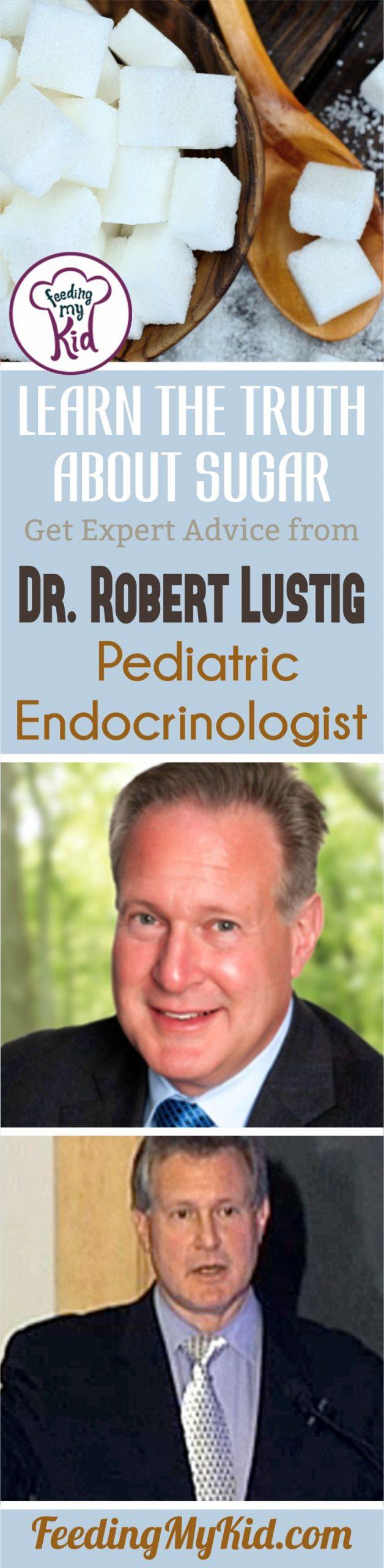 Dr. Robert Lustig, Professor of Pediatrics in the Division of Endocrinology at the University of California, and the truth about sugar.